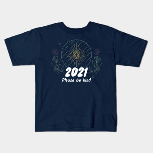 New year - 2021 please be kind Kids T-Shirt